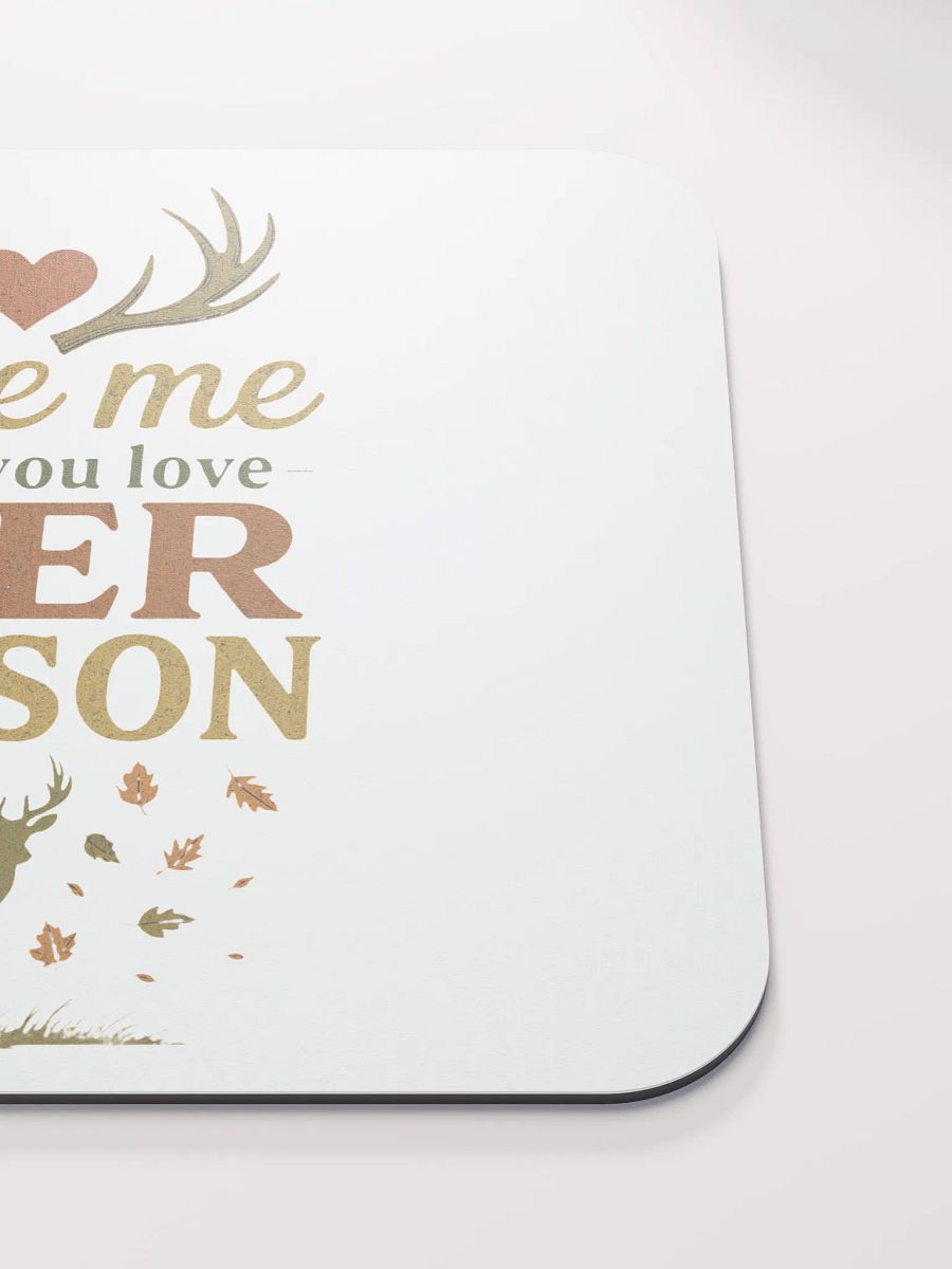 Funny Romantic Mouse Pad – Deer Season Love Quote Design product image (5)