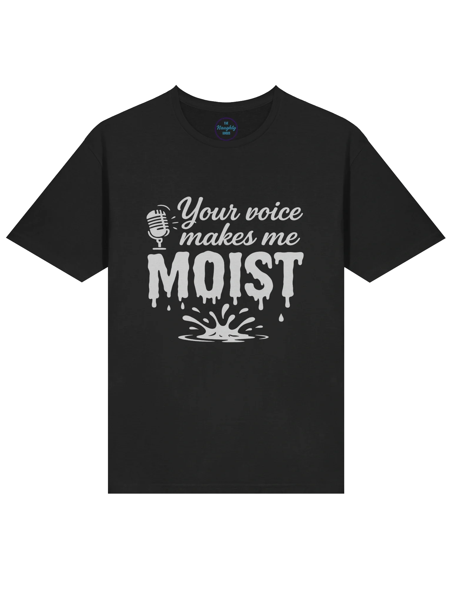 Your voice makes me Moist T-Shirt product image (1)