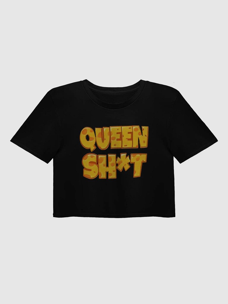 Queen Sh*t Crop Top product image (6)