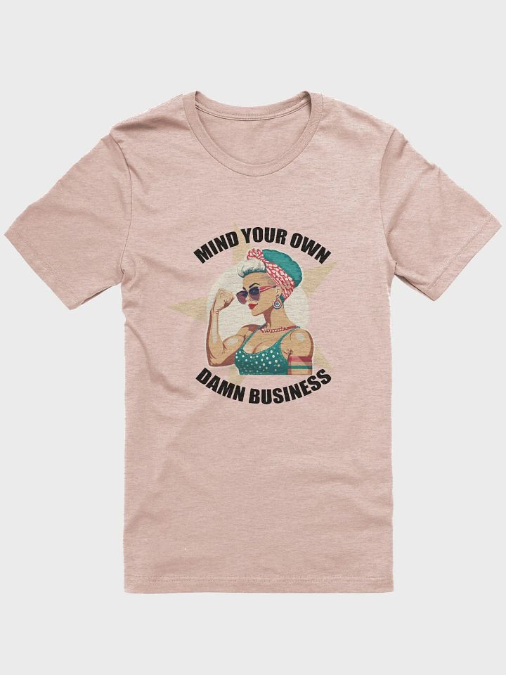 Mind Your Own Business T-Shirt product image (9)