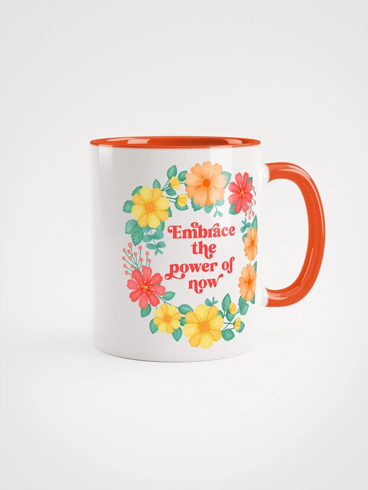 Embrace the power of now - Color Mug product image (1)