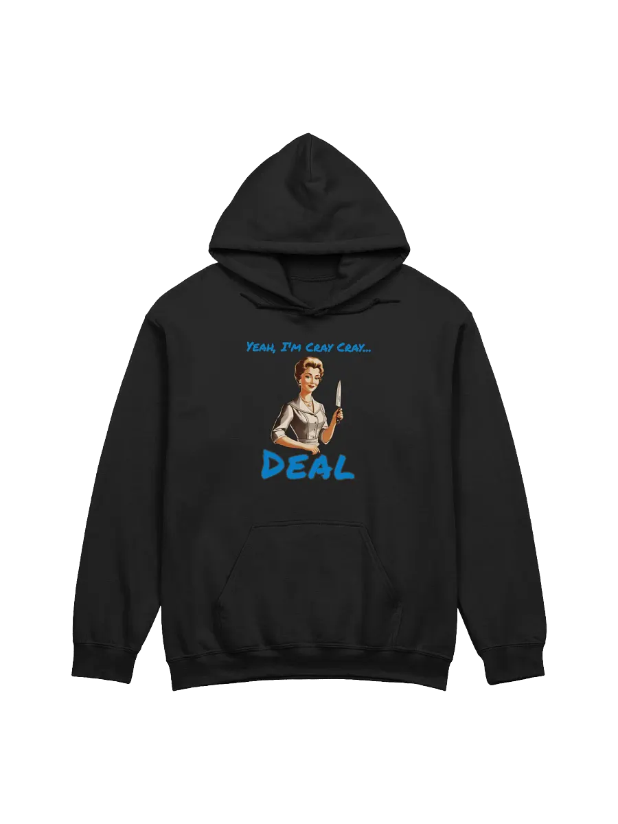 Yeah I'm Cray Cray Deal - Meme - Gildan Classic Hoodie product image (4)