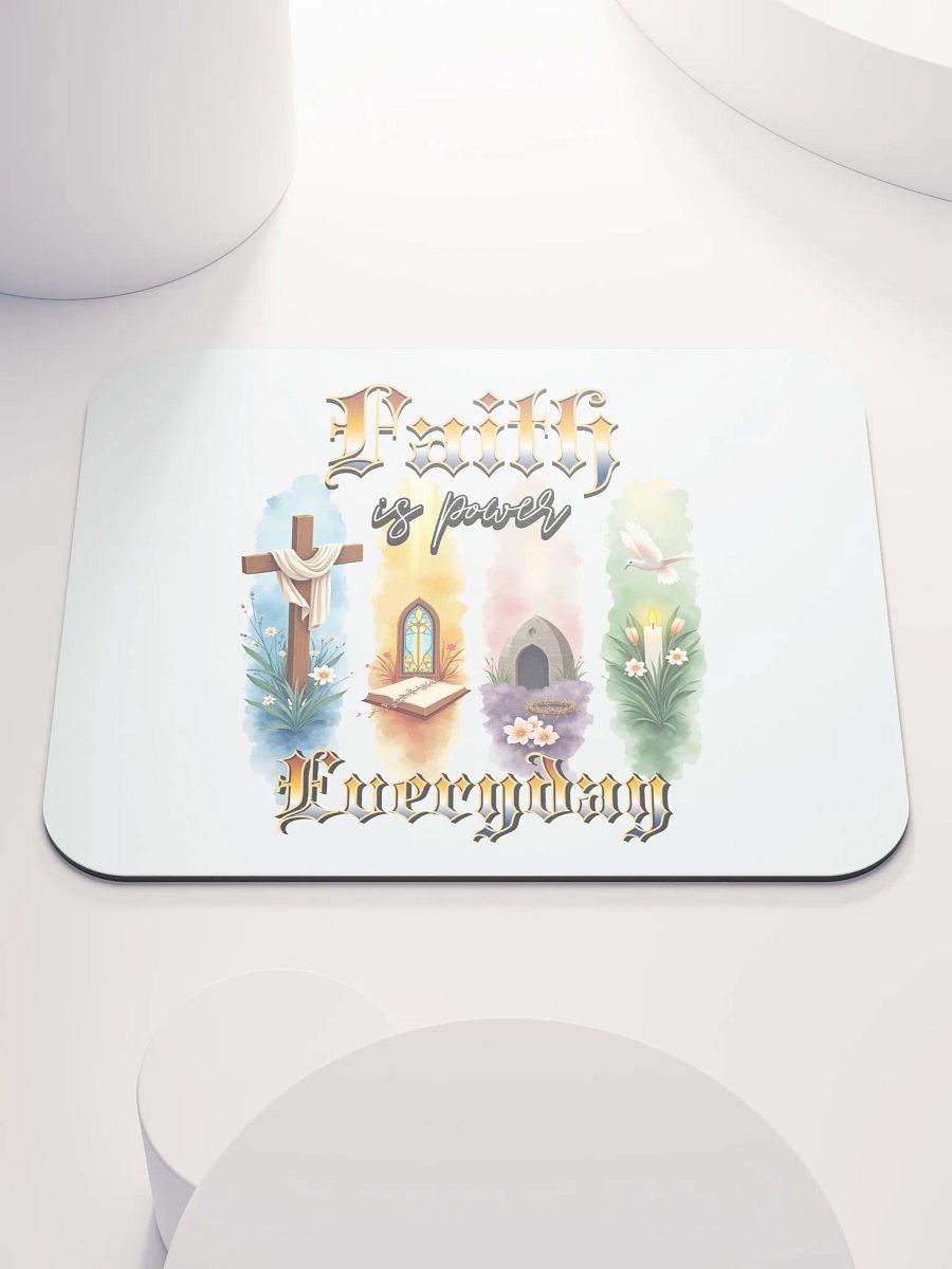 Faith Is Power Everyday Inspirations Mouse Pad product image (2)
