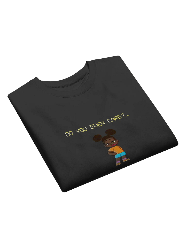 Do You Even Care? Sweatshirt! product image (1)