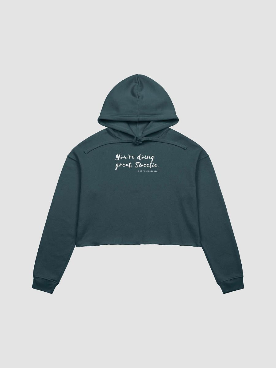 You're doing great, Sweetie <3 Cursive Crop Hoodie product image (2)