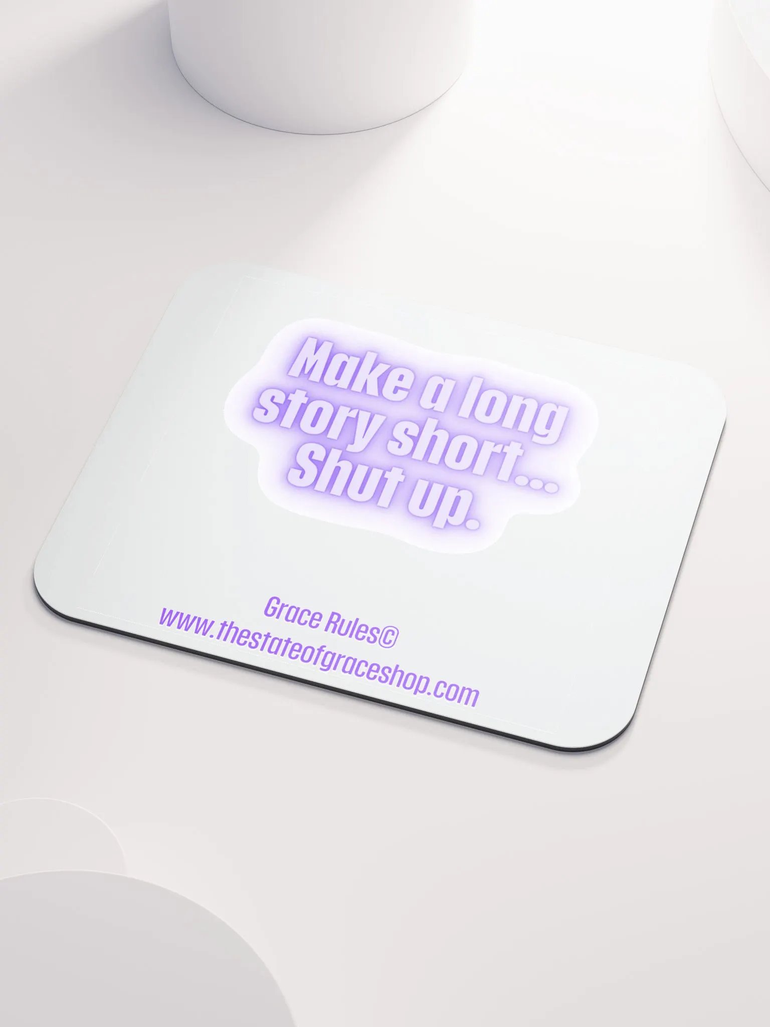 FUNNY DESK MATS 4 U “Make a long story short…shut up.” product image (3)