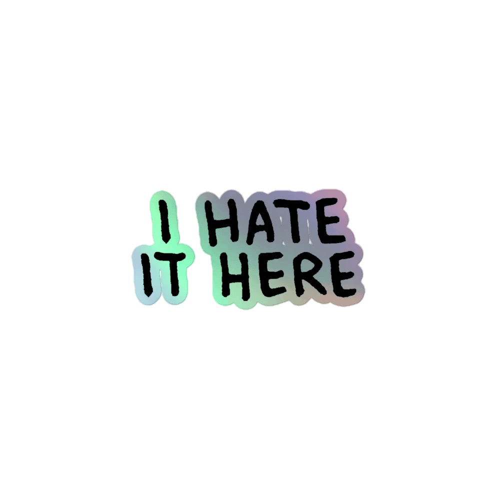I Hate It Here Holographic Sticker Sheet | JenTheReaper681 product image (1)