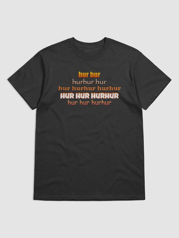 hur hur hurhur hur song T-shirt product image (1)