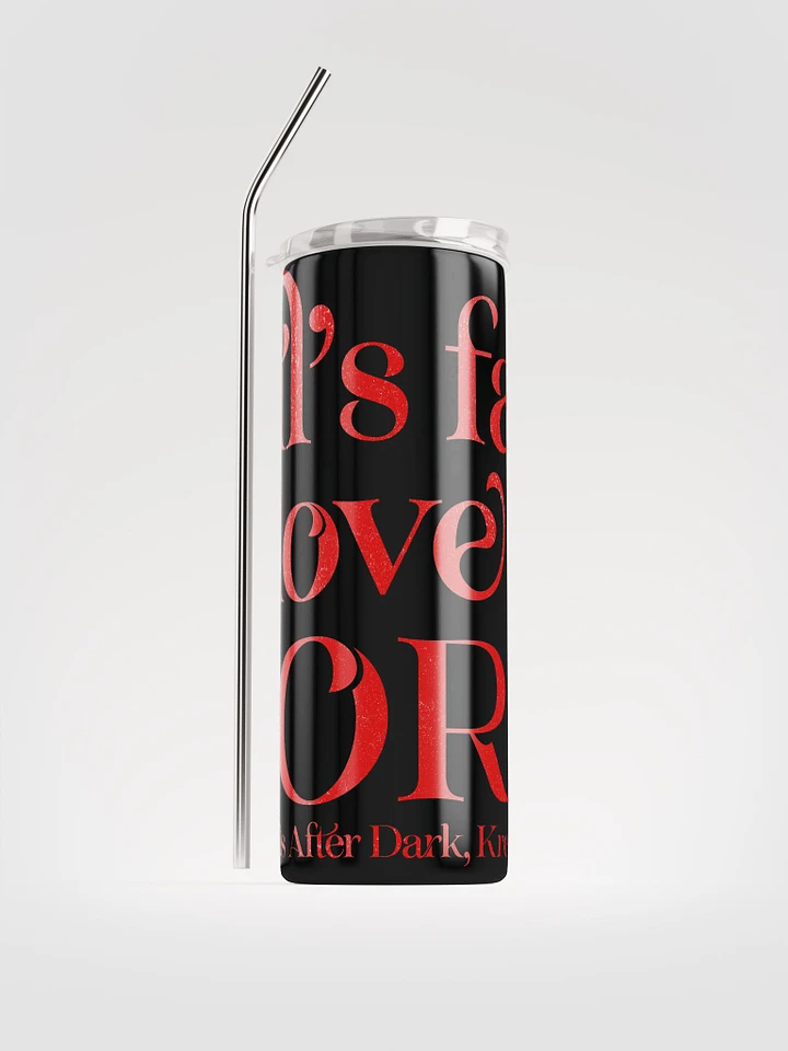 All's Fair In Love Stainless Steel Tumbler product image (1)