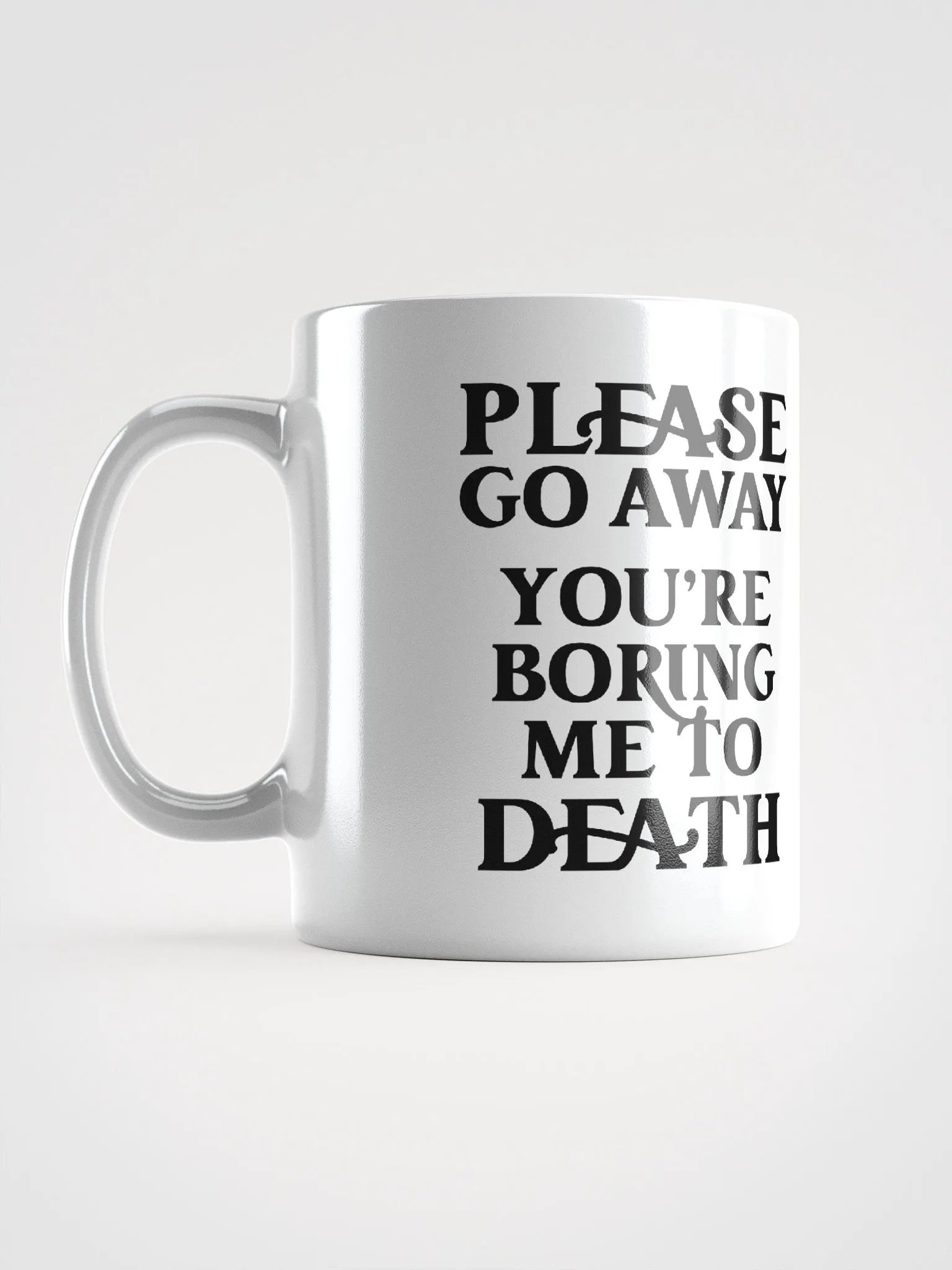 Please Go Away You're Boring Me To Death product image (7)