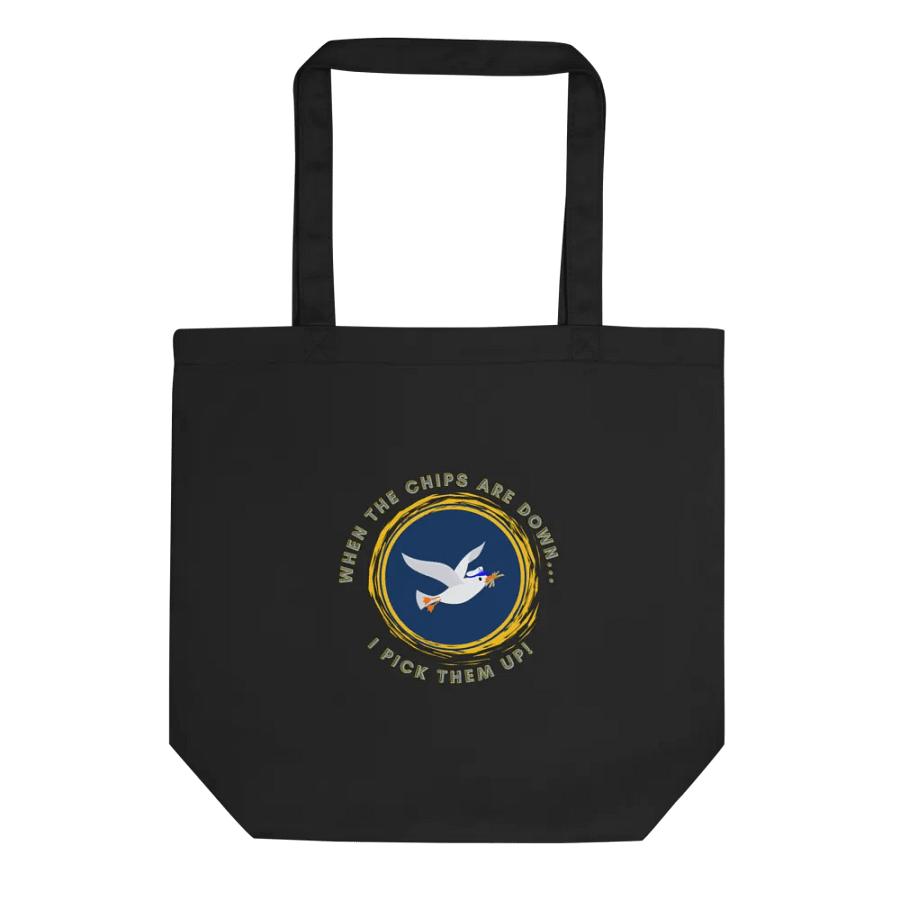 When the Chips are Down I Pick Them Up! Black Eco Tote Bag product image (3)