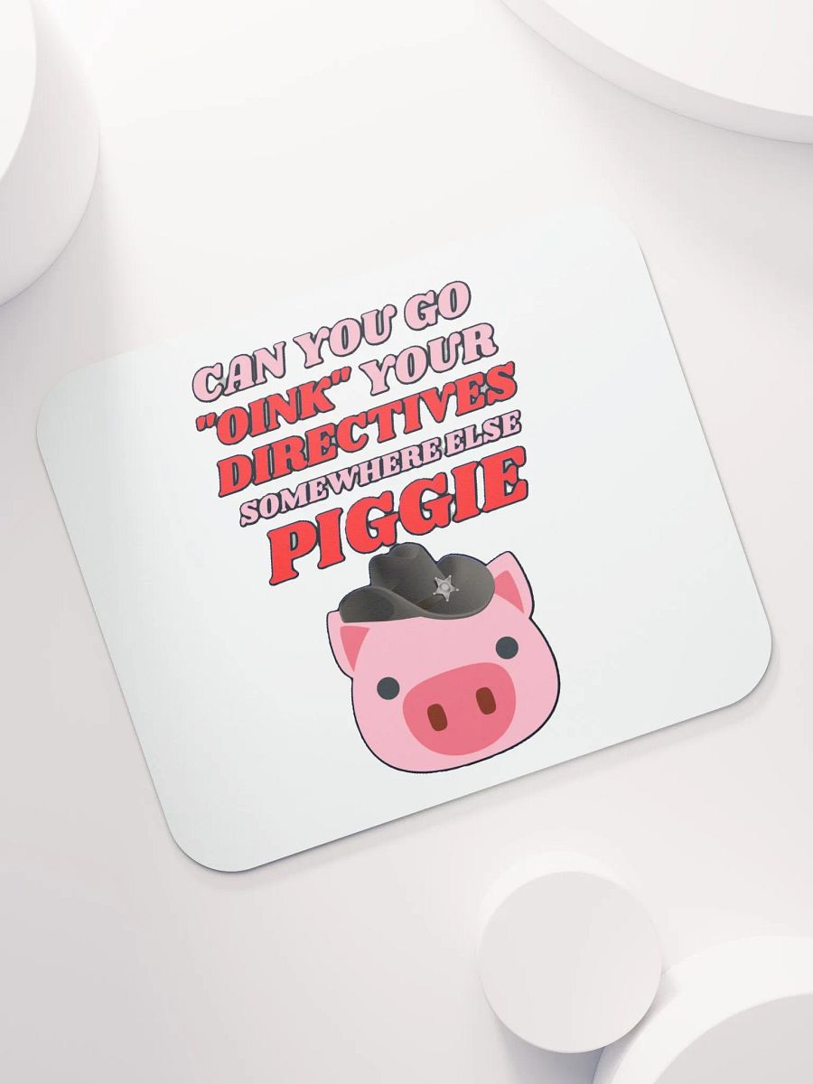 CAN YOU GO OINK SOMEWHERE ELSE PIGGIE? product image (7)