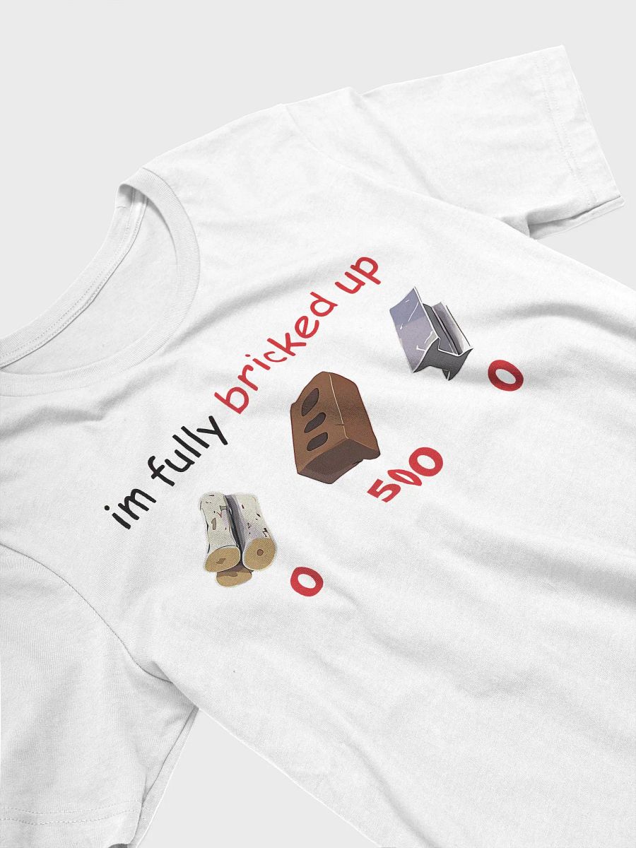 Im Fully Bricked Up Shirt product image (4)