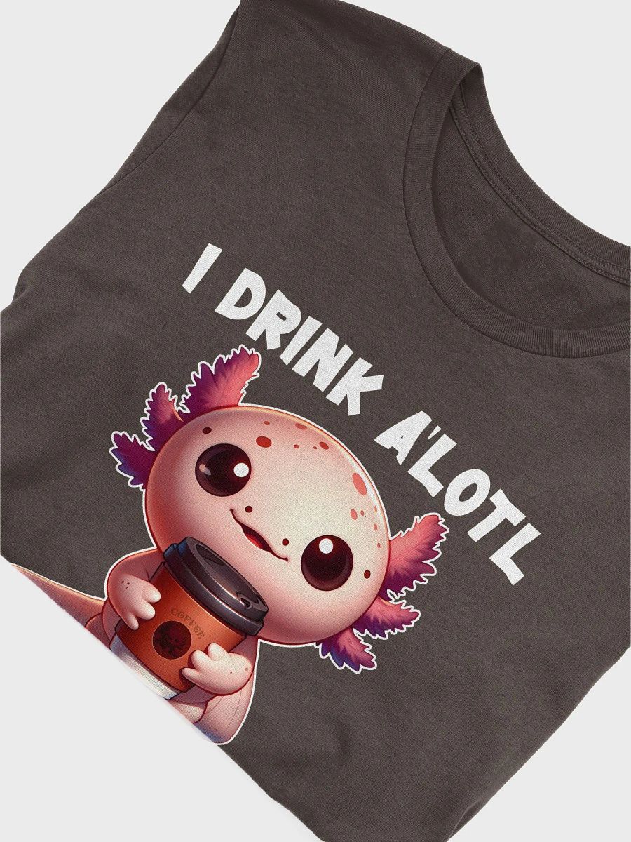 I Drink A'lotl Coffee Tee product image (3)
