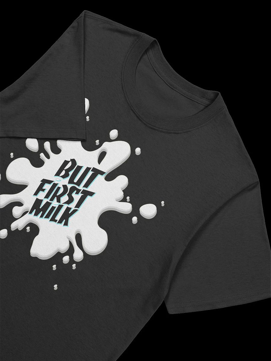 Food Lover-But First, Milk-Funny Milk Meme T-Shirt product image (19)