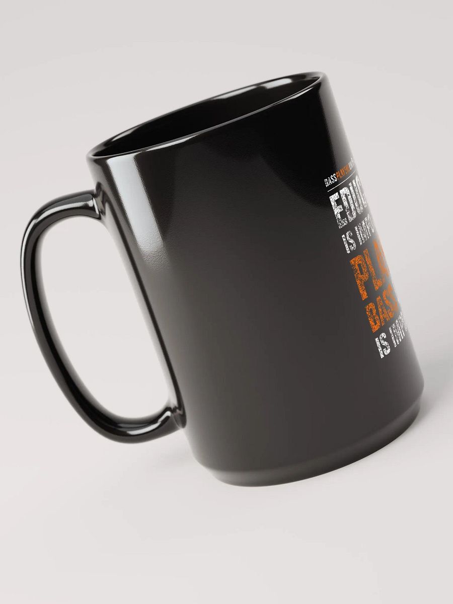 Education is Important But - 15oz Mug product image (5)