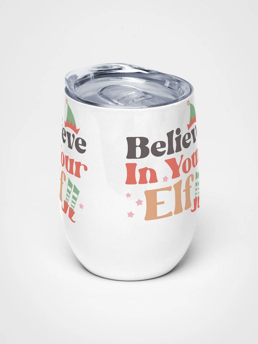 Festive 'Believe in your ELF' Wine Tumbler product image (5)