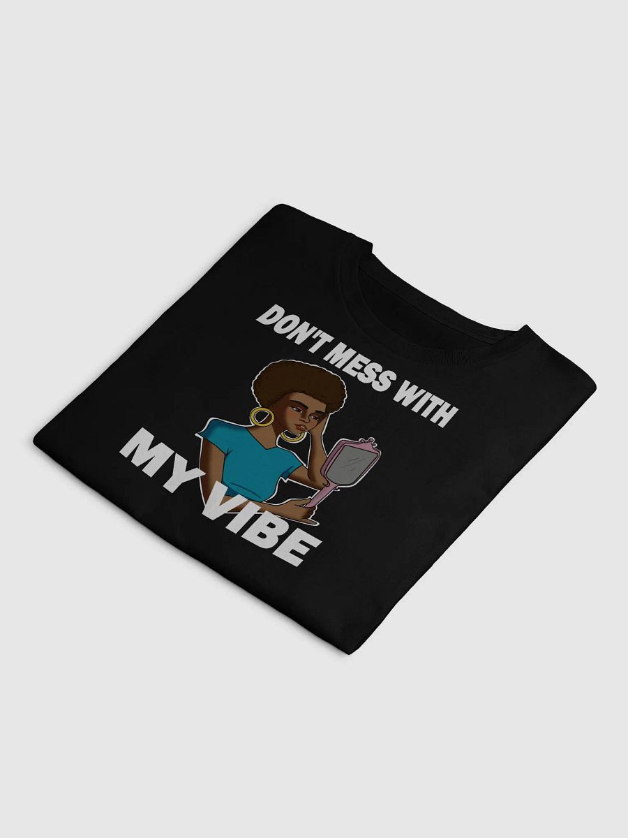 Don't Mess With My Vibe - premium CROP t-shirt product image (8)