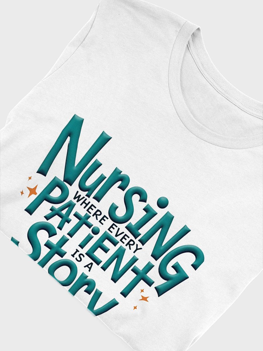 Nursing: where Every Patient is a Story T-Shirt product image (13)