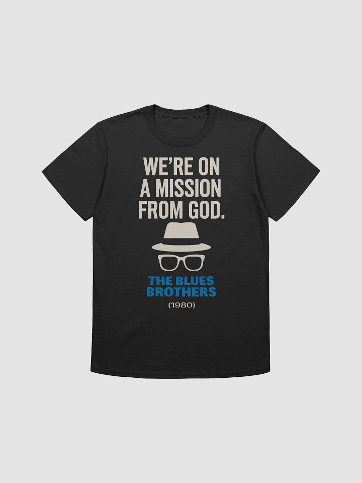We're on a Mission from God T-Shirt product image (1)