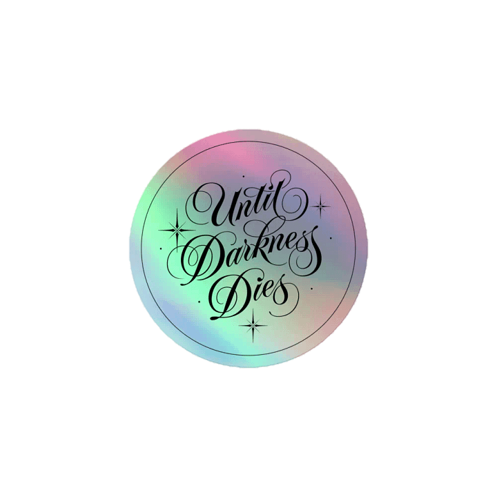 Until Darkness Dies (simple design) Holographic Sticker product image (1)
