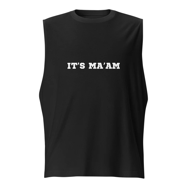 IT'S MA'AM UNISEX MUSCLE TEE product image (1)