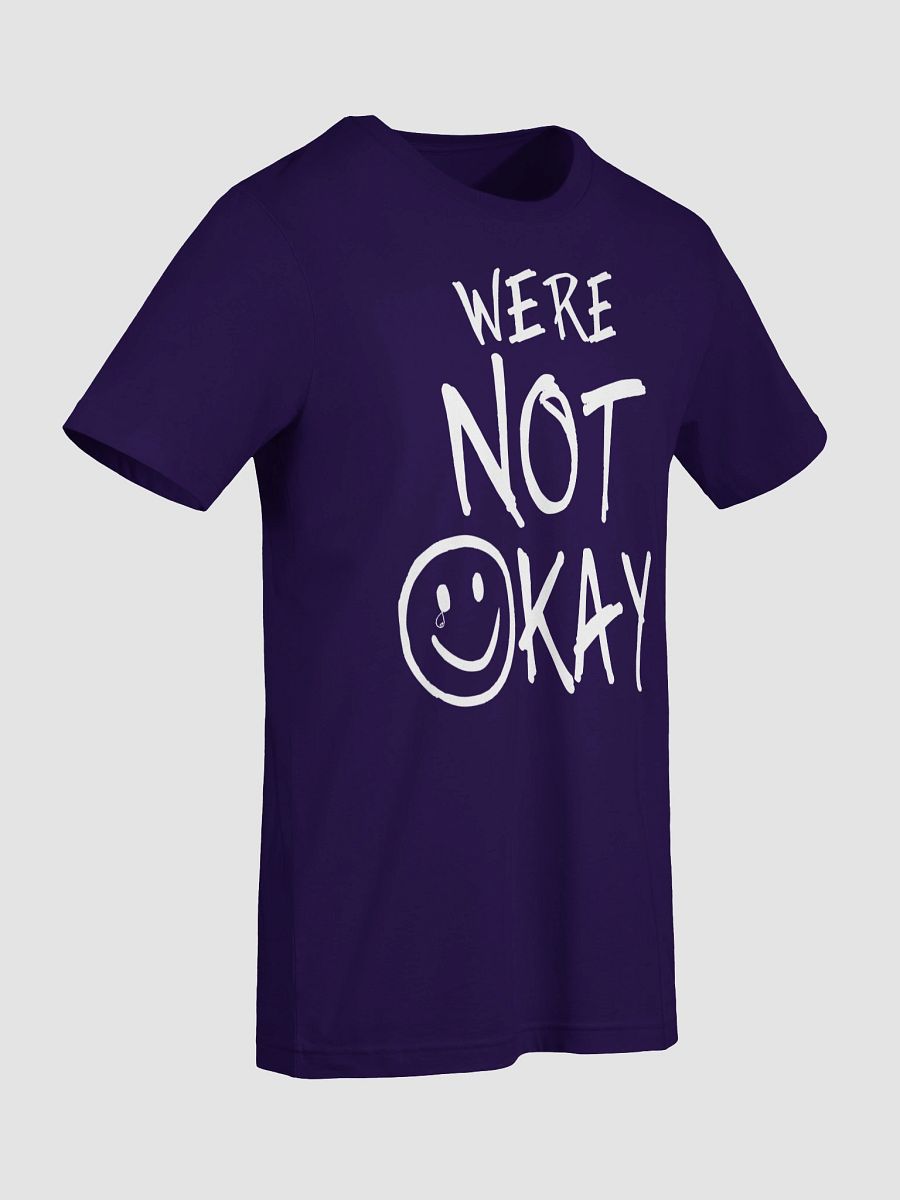 We’re Not Okay – Mental Health Support Tee product image (91)