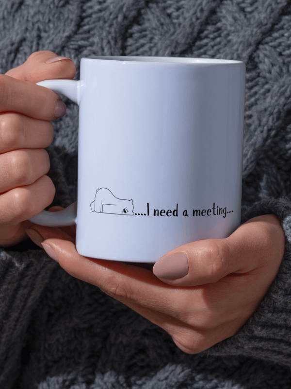 'I Need a Meeting' White Glossy Mug product image (2)