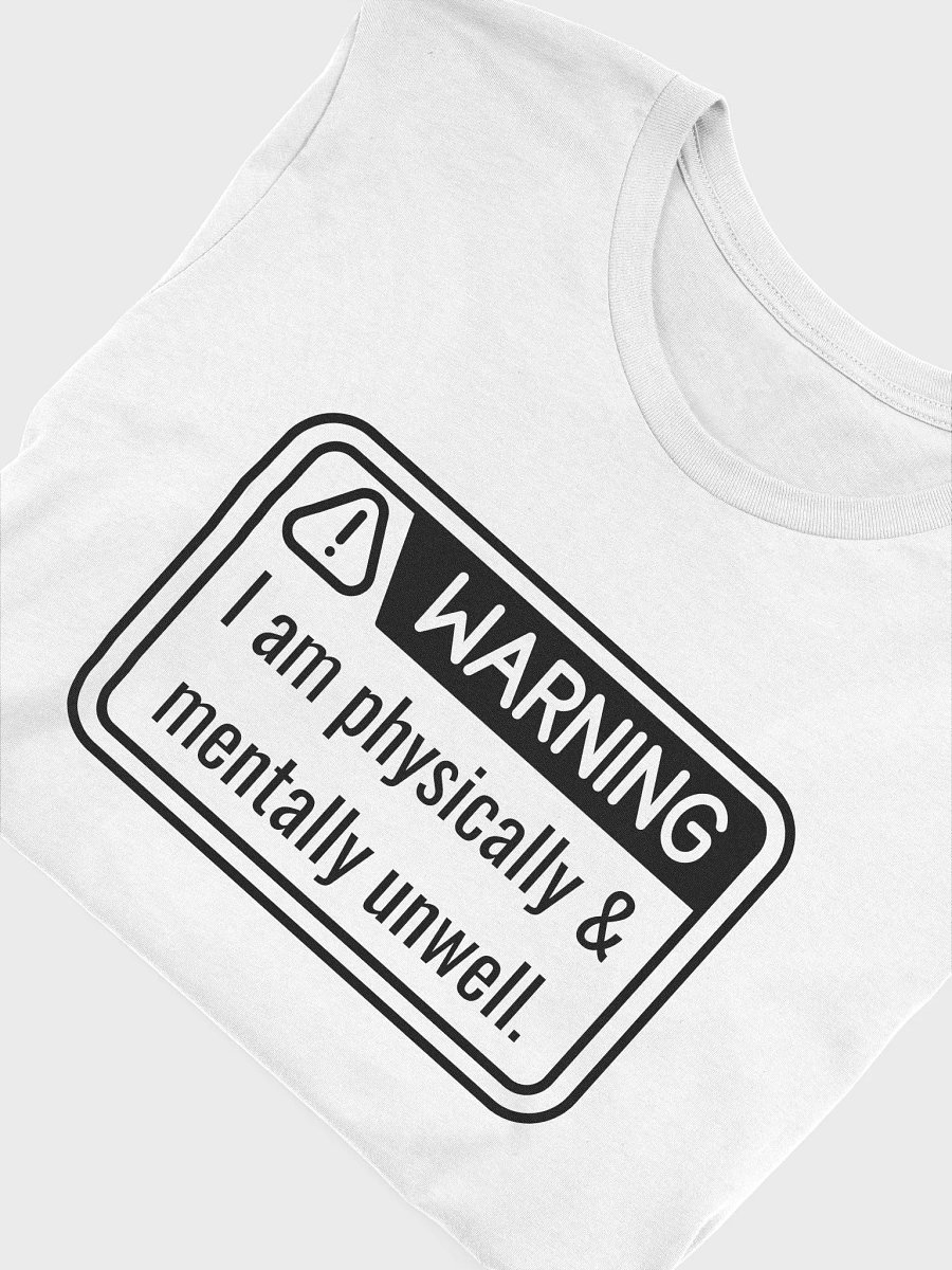T-Shirt: Physically & Mentally Unwell product image (4)