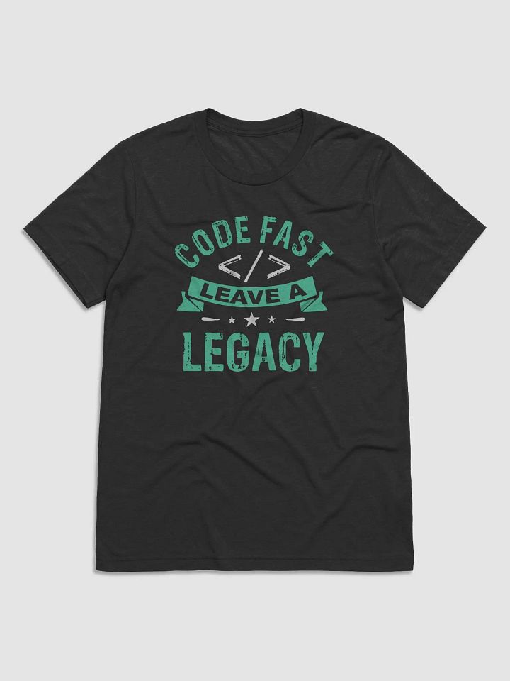 "Code Fast, Leave a Legacy" T-Shirt – Ultra-Soft Tri-Blend product image (1)