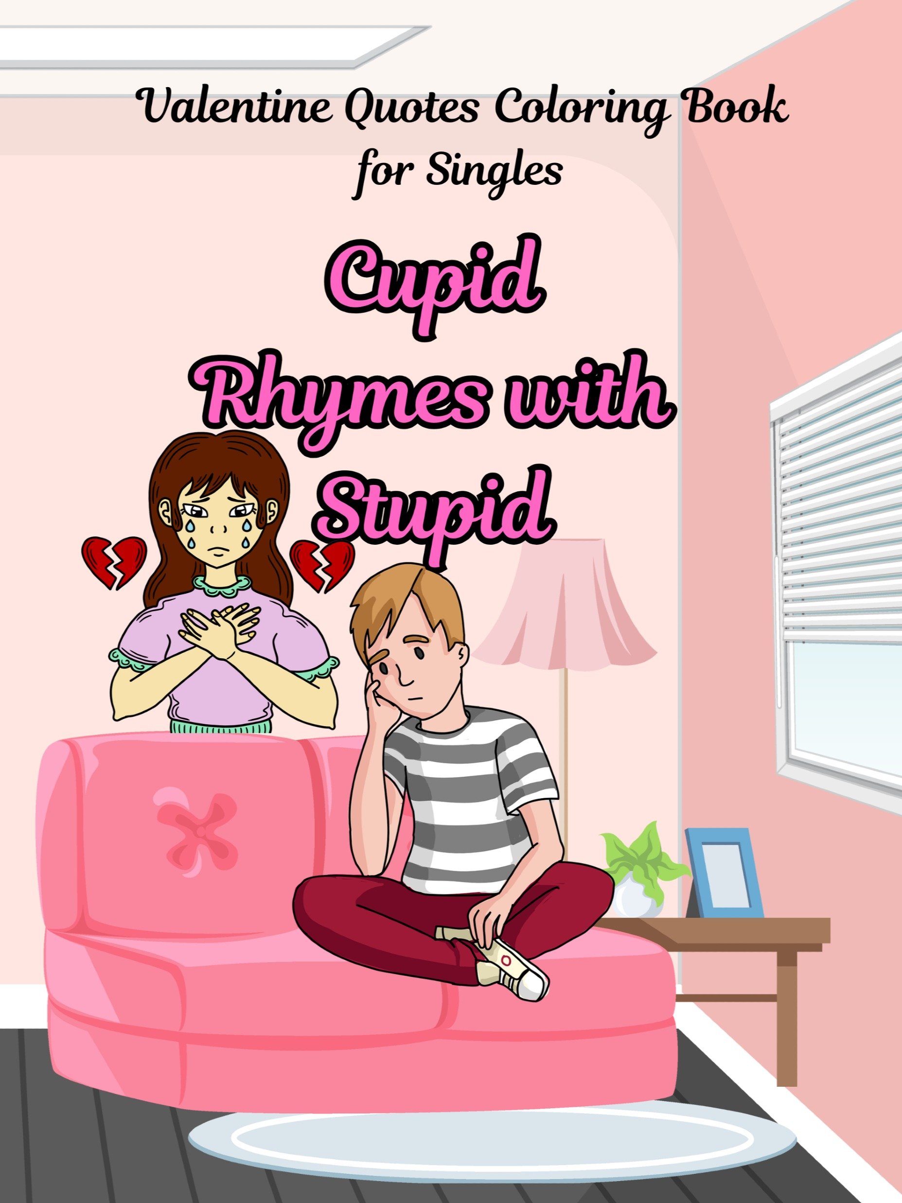 Valentine Quotes Coloring Book for Singles-Cupid Rhymes with Stupid: Funny Anti Celebration Love Slogans to Color product image (1)