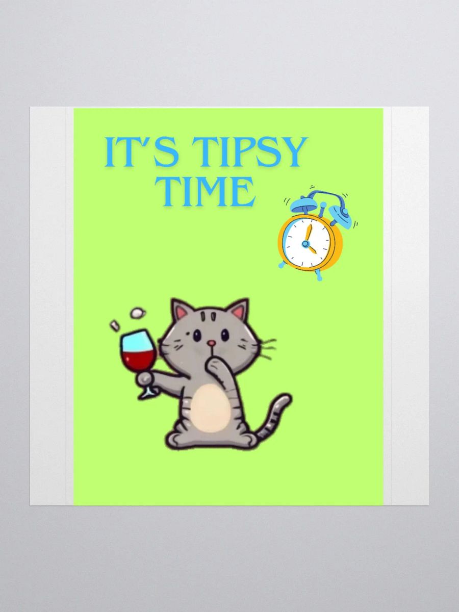 It's Tipsy Time Sticker product image (1)