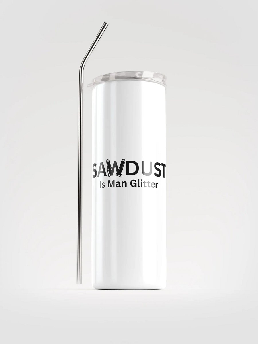 SAWDUST Is Man Glitter tumbler product image (1)