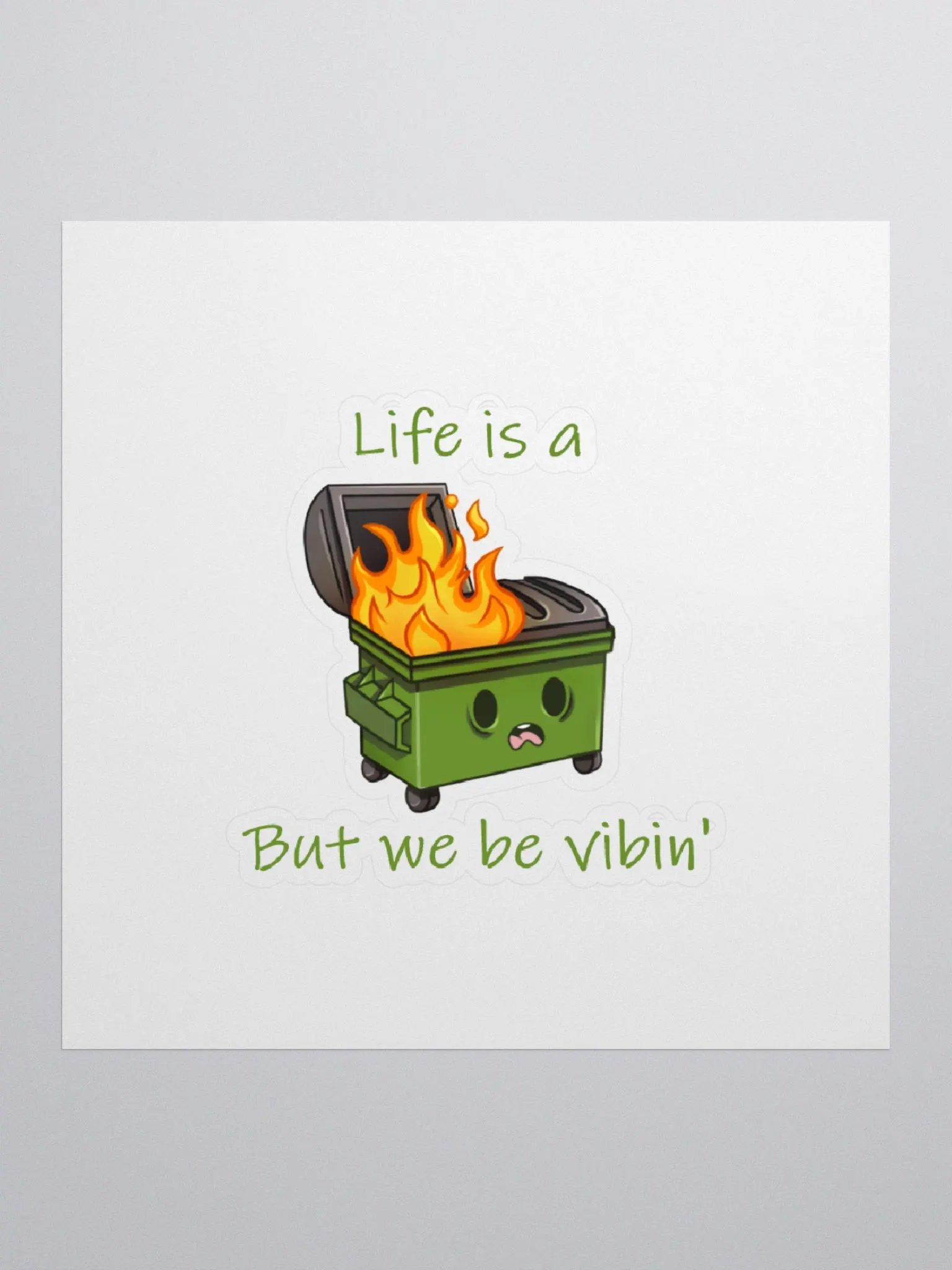 Life is a Dumpster Fire Sticker product image (2)