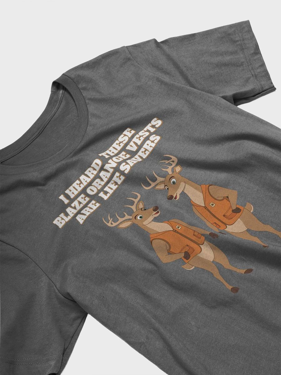 I heard These Blaze Orange Vest Are Life Savers - Funny Hunting T-shirt product image (4)