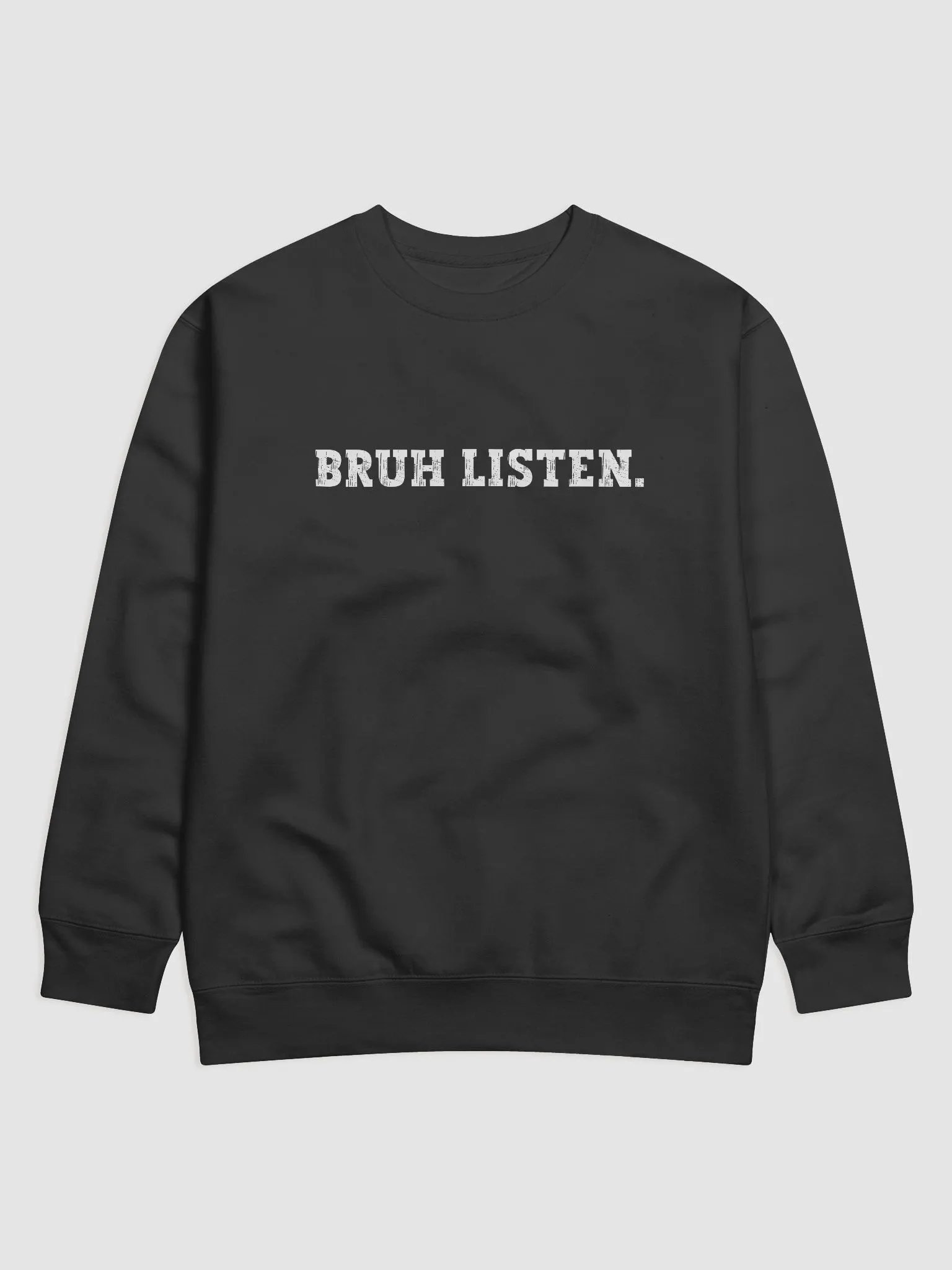 Bruh Listen Men's Sweatshirt product image (1)