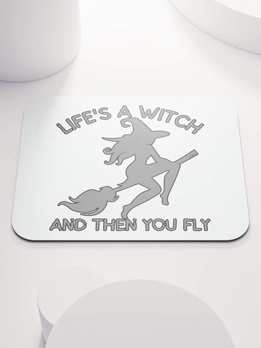 LIFE'S A WITCH AND THEN YOU FLY product image (1)