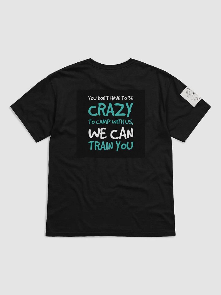 T-Shirt (Black) Crazy to camp with us product image (2)