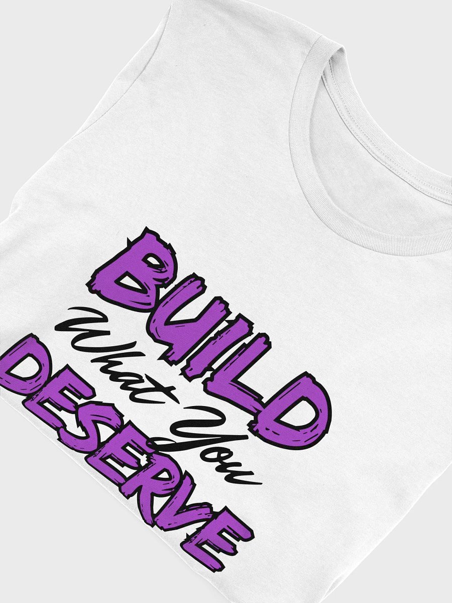 Build What You Deserve-Motivational Tee product image (4)