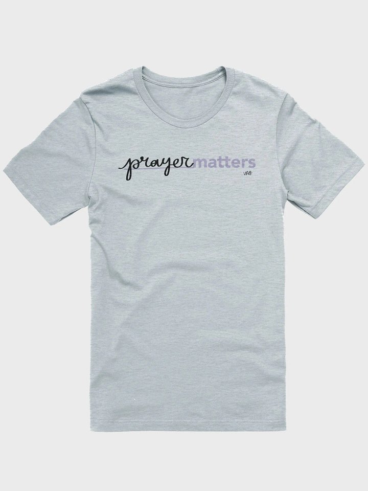 Prayer Matters (Bella+Canvas Supersoft T-Shirt) product image (1)