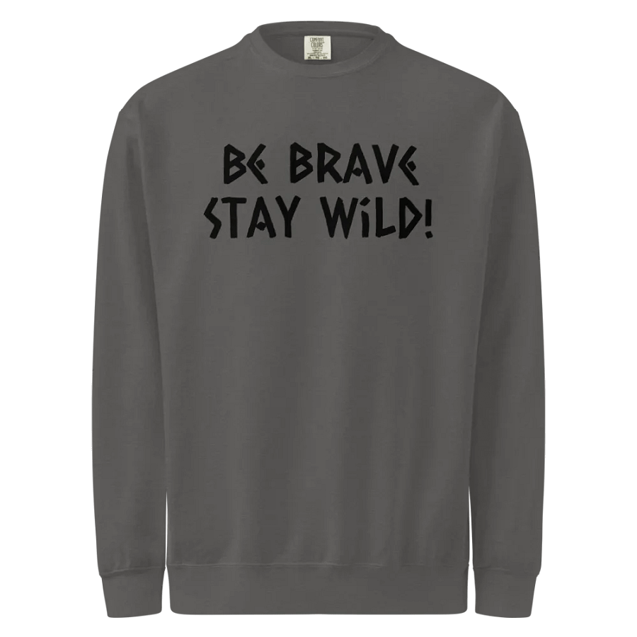 Be Brave Stay Wild Unisex Crewneck product image (21)