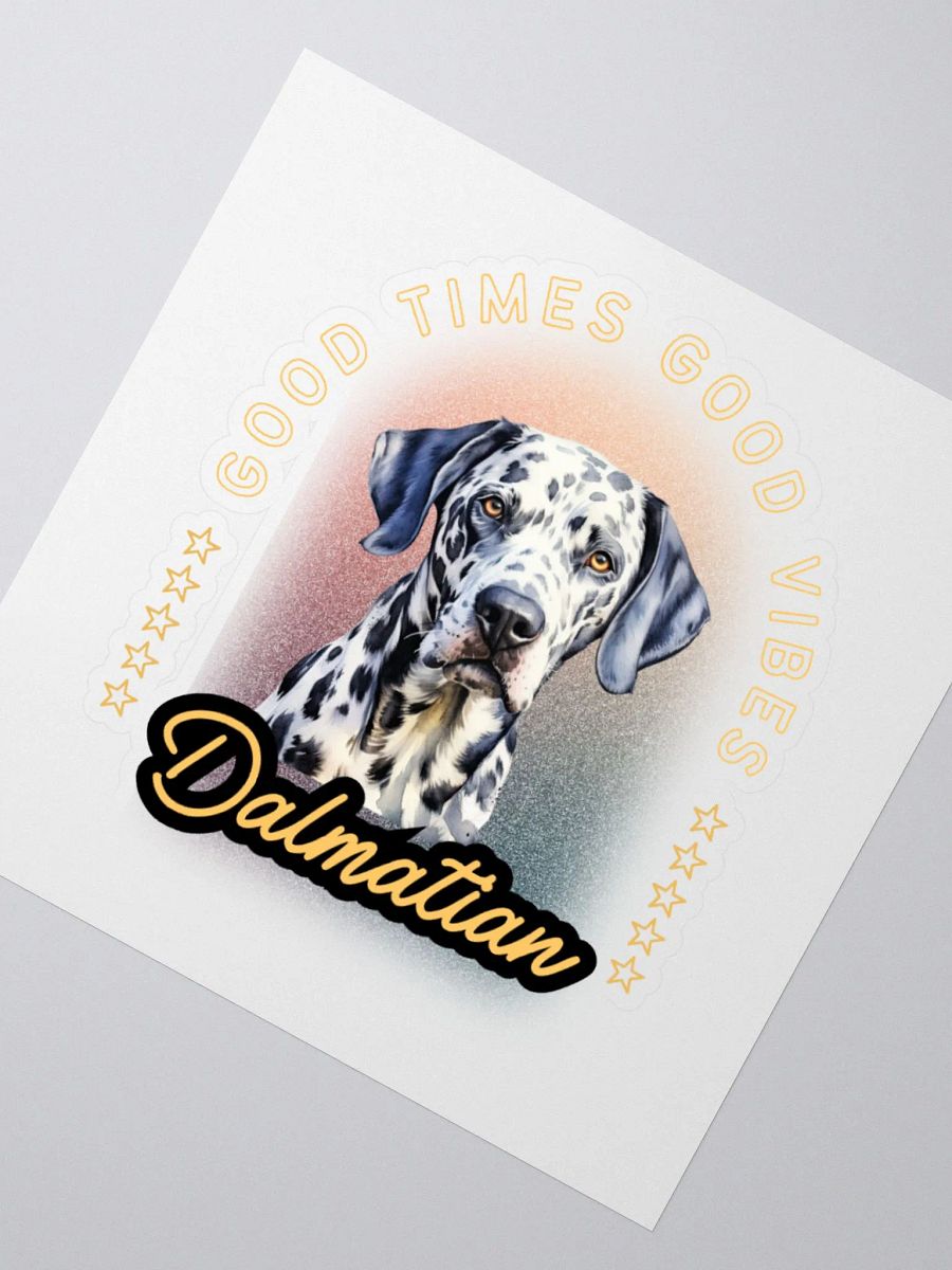 Good Times Good Vibes Dalmatian Kiss Cut Sticker product image (4)