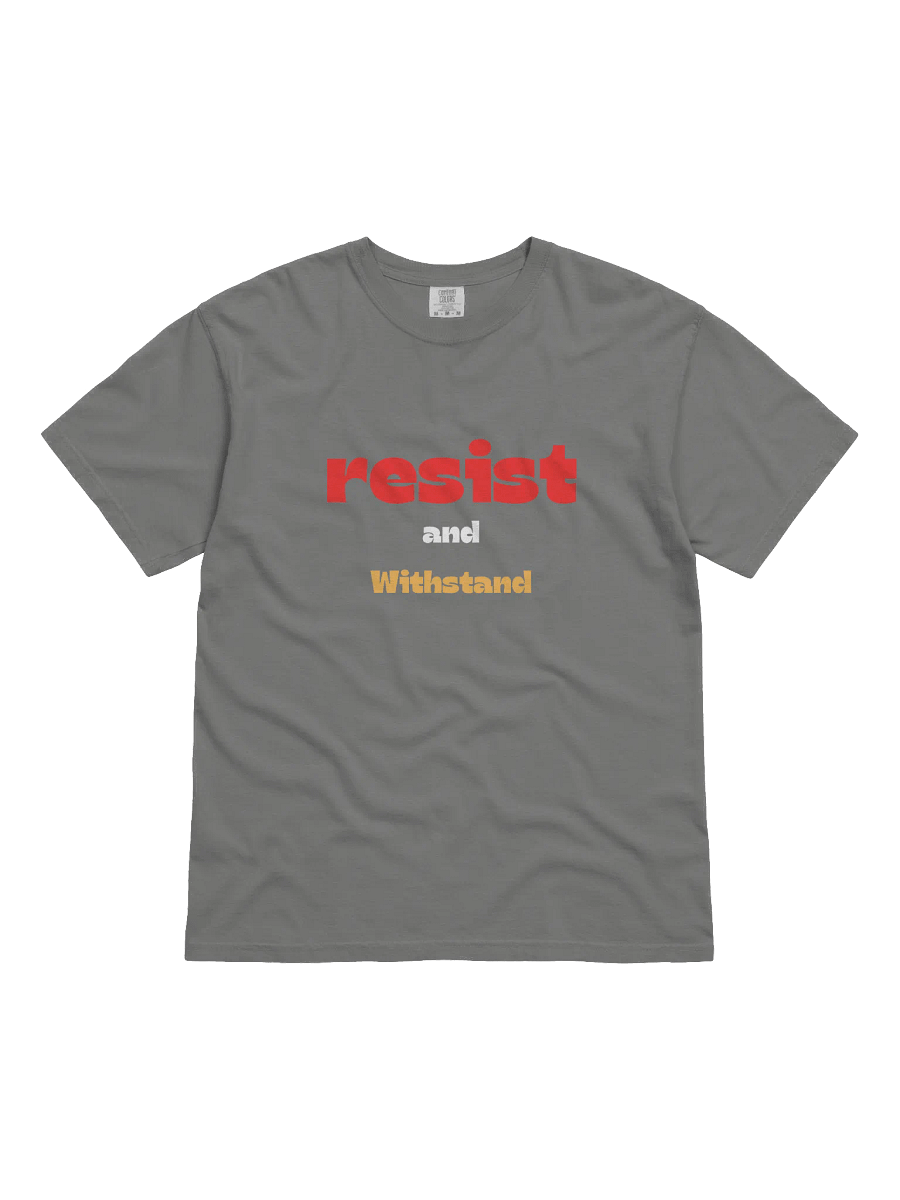 Resist and Withstand Comfort Tee product image (9)