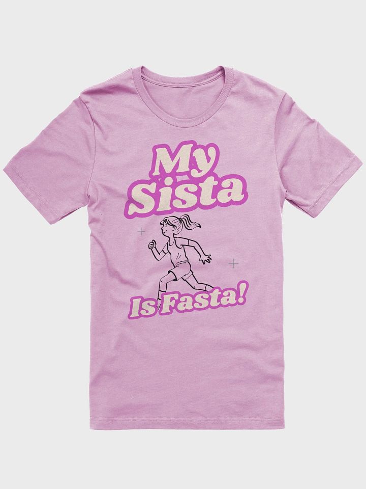 My Sista Is Fasta! Graphic Tee product image (1)