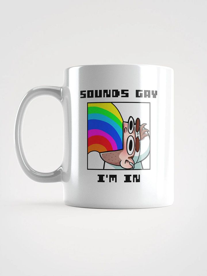 Sounds Gay I'm In White Glossy Mug product image (1)