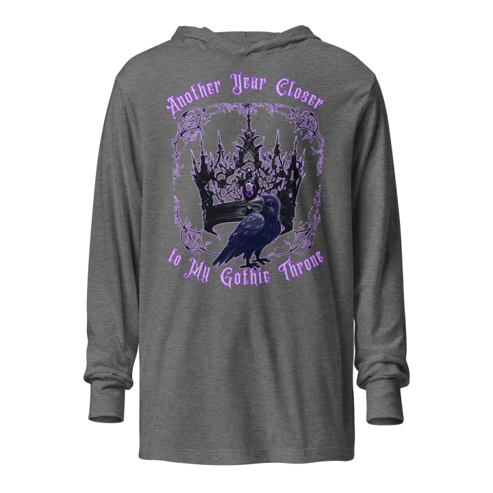 Another year closer to my gothic throne Hooded tee product image (3)