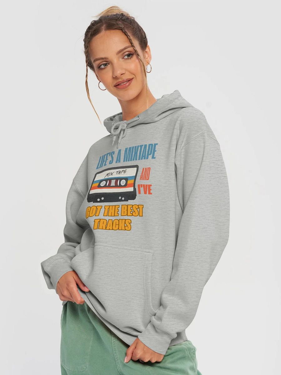 Life's a Mixtape and I've got the Best Tracks - Hoodie product image (3)
