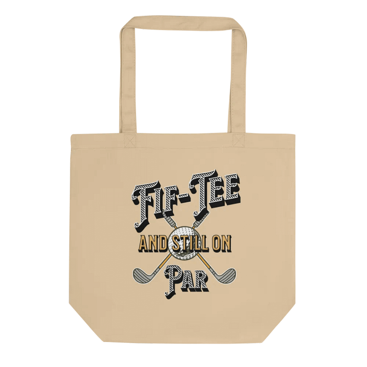 Fif-Tee And Still On Par Golf Swing in Style Tote Bag product image (1)