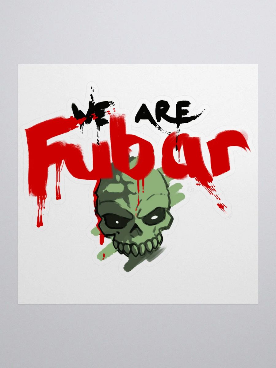 WE ARE FUBAR Sticker product image (5)
