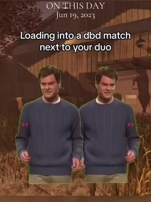 💃🏻 🕺🏼 #onthisday #dbd #dbdtiktok #dbdclips #deadbydaylight #dbdmemes